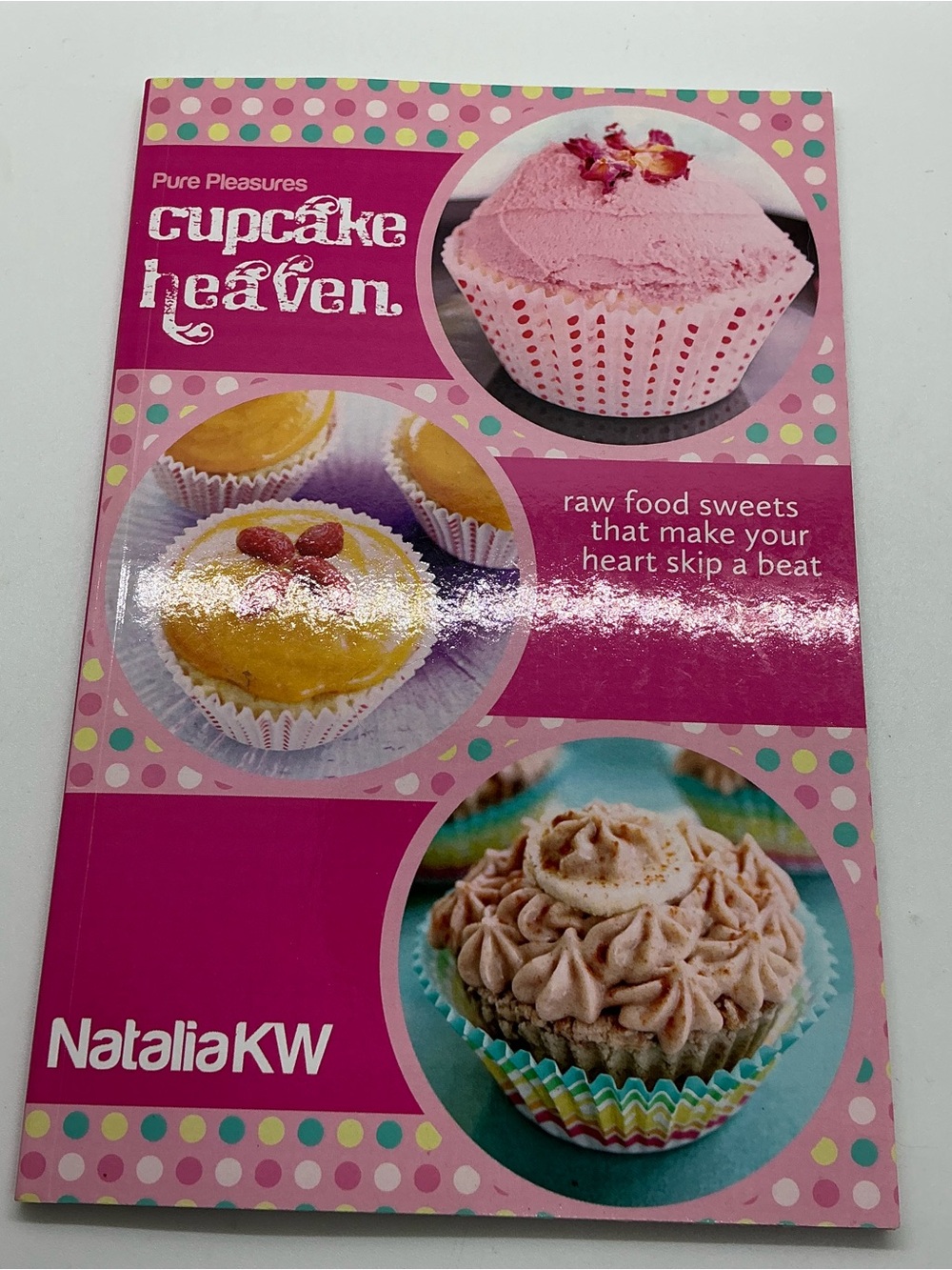 Pure Pleasures Cupcake Heaven Raw Food Sweets Cookbook Vegan Gluten Free